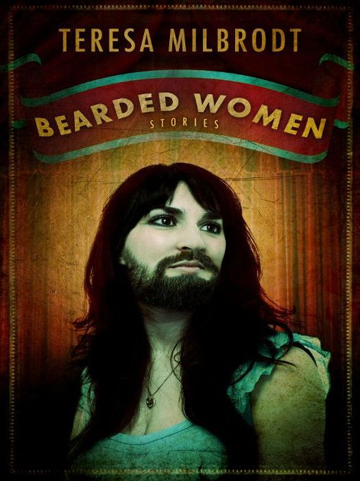 Title details for Bearded Women by Teresa Milbrodt - Available